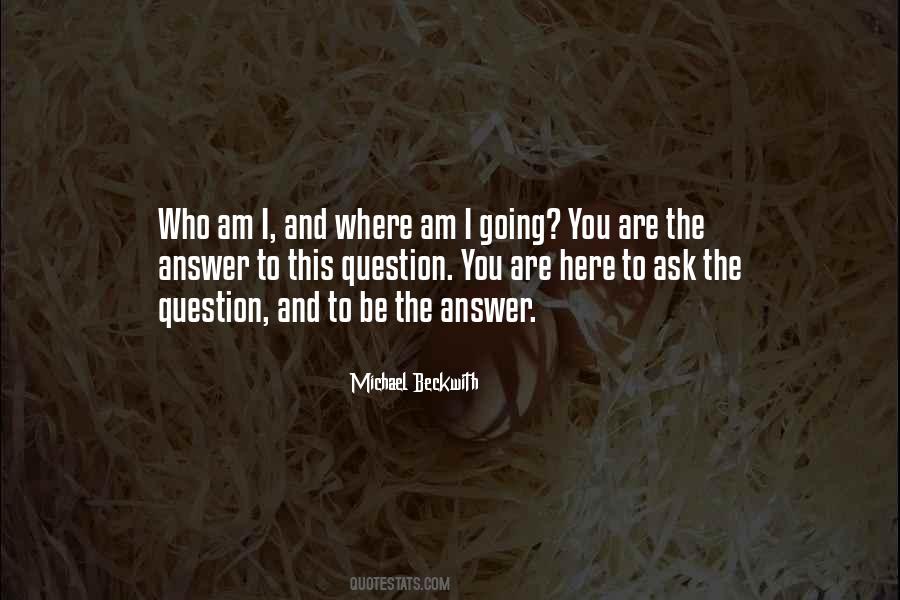 Who Am Quotes #1419326