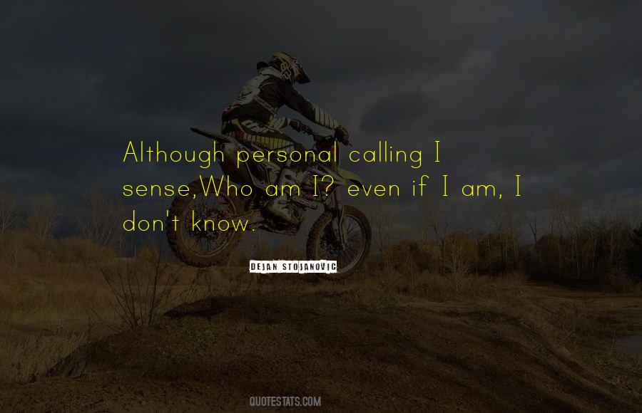 Who Am Quotes #1780915