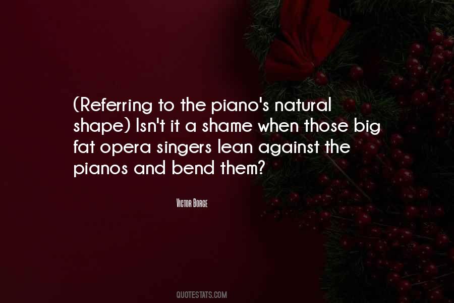 Quotes About Opera Singers #1651654