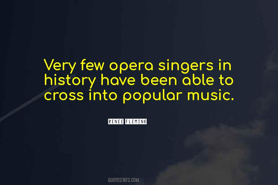 Quotes About Opera Singers #890793