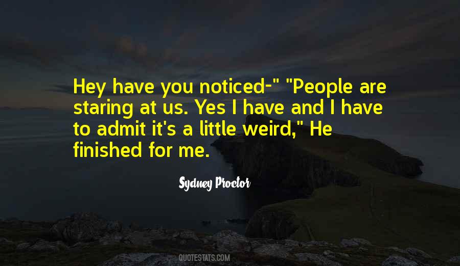 Quotes About Staring At Me #496155 Quotes About Staring At Me #496155