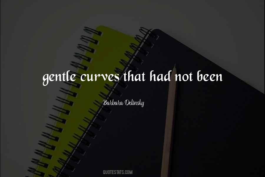 Quotes About Curves #1121470