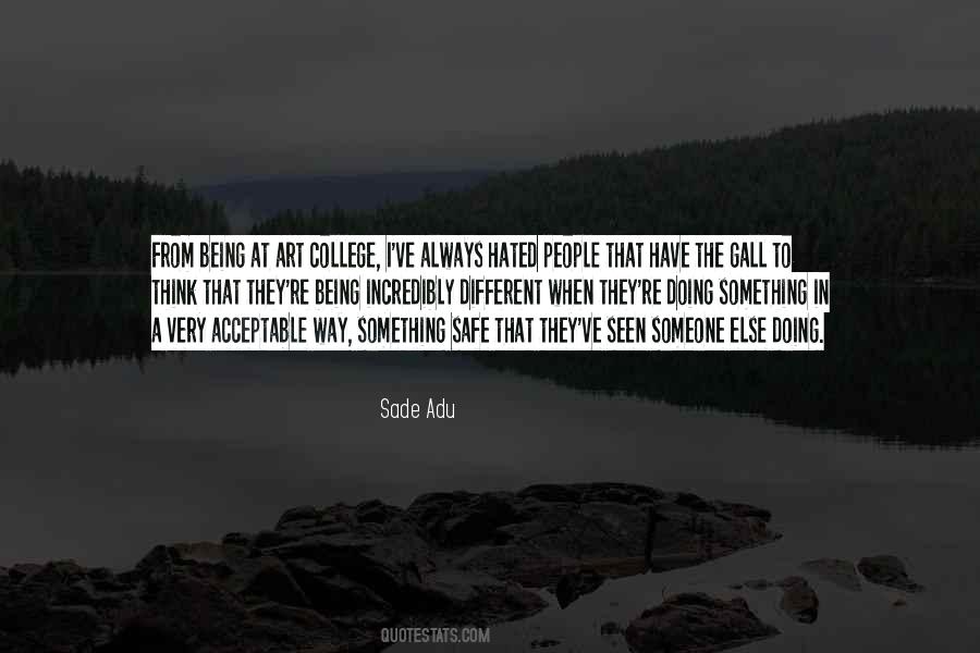 Quotes About Being Someone Else #116257