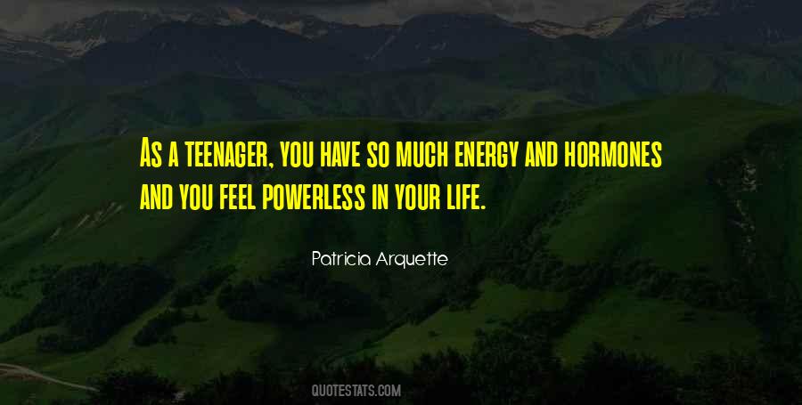 Quotes About Energy In Life #43357