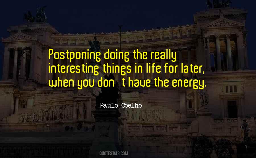 Quotes About Energy In Life #52549