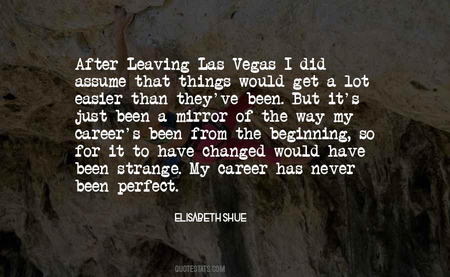 Quotes About Leaving Las Vegas #1222311