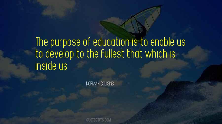 Quotes About The Purpose Of Education #1787433