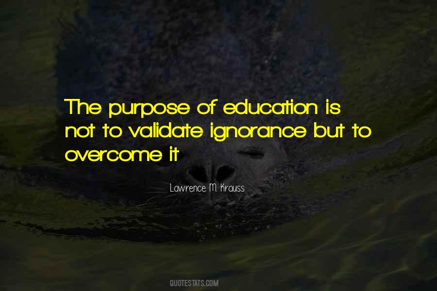 Quotes About The Purpose Of Education #823833