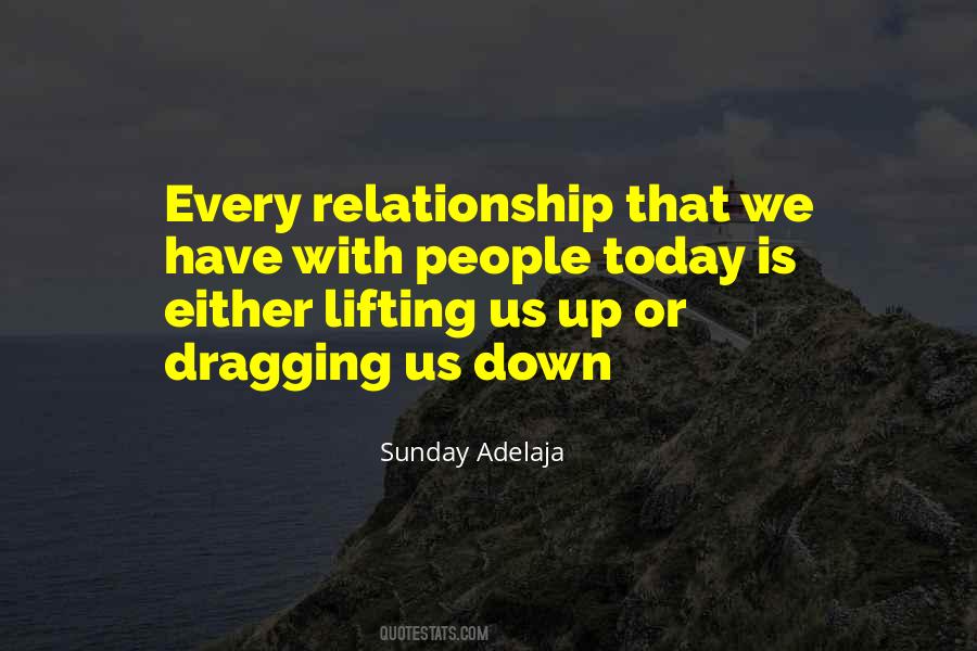Quotes About Lifting Each Other Up #98126