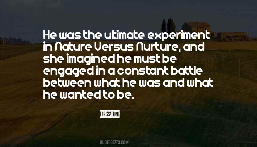 Quotes About Nature Vs Nurture #1241671