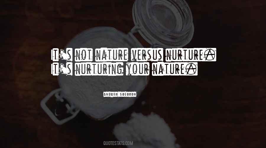 Quotes About Nature Vs Nurture #1342827