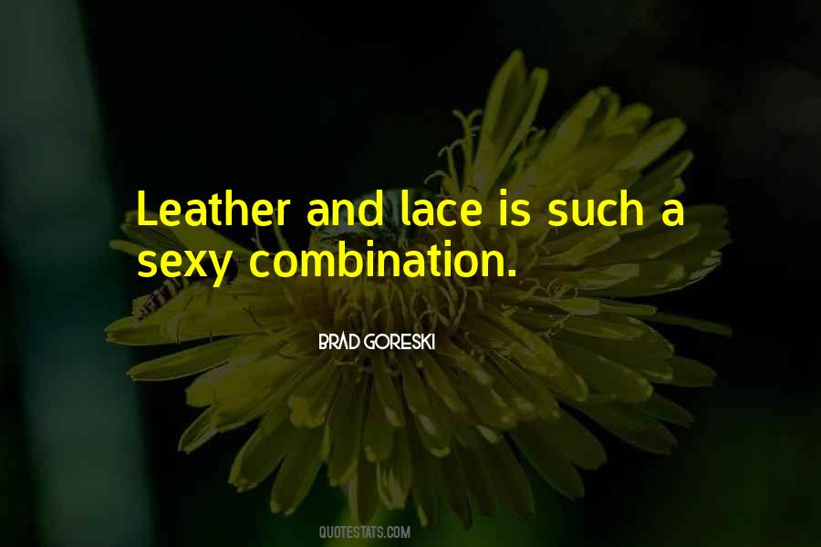 Quotes About Leather And Lace #6426