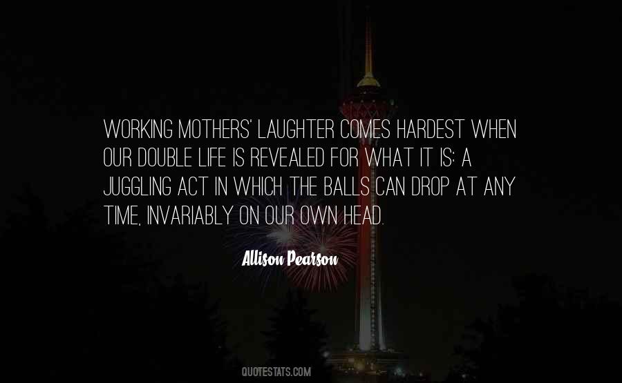 Quotes About Juggling #1215534