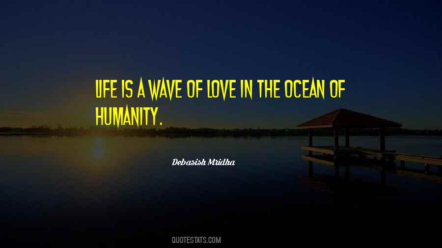 Life Is A Wave Quotes #883042