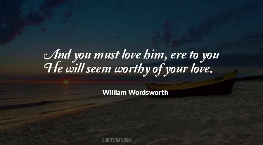 Worthy Love Quotes #330390