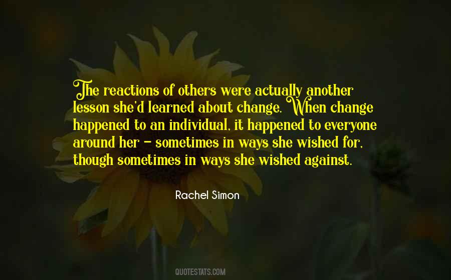 Quotes About Reactions To Change #234434