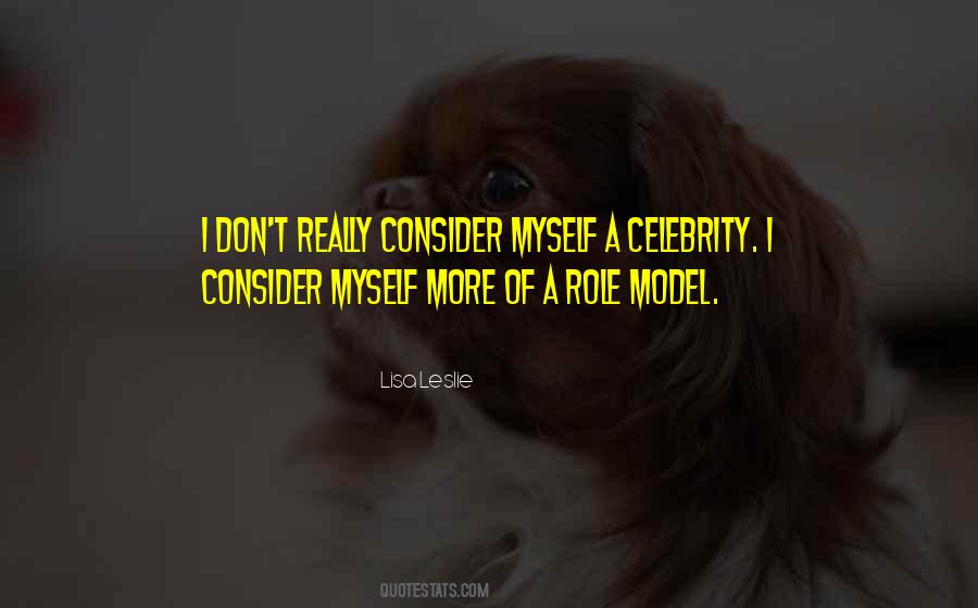 Quotes About Celebrity Role Models #1099237