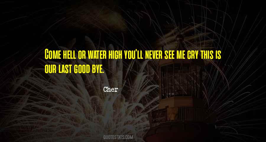 Quotes About Hell Or High Water #1656690