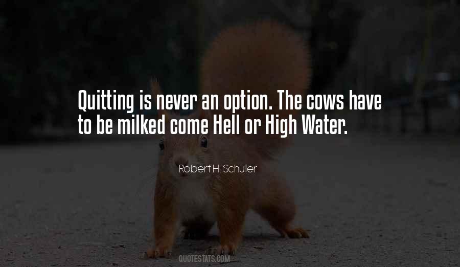 Quotes About Hell Or High Water #266583