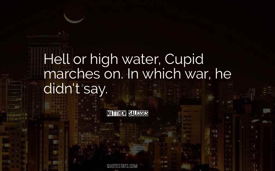 Quotes About Hell Or High Water #984877