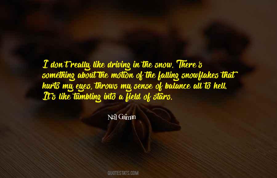 Quotes About Driving In The Snow #1268439