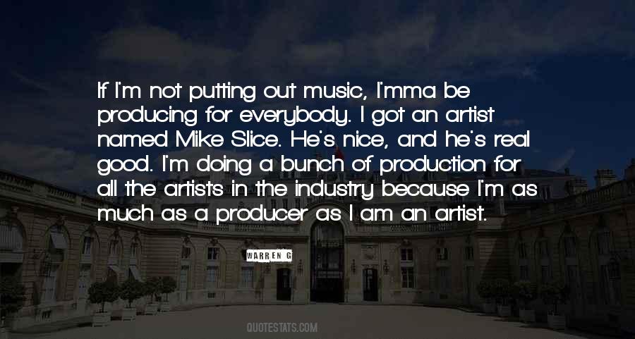 Quotes About Music Production #1130418
