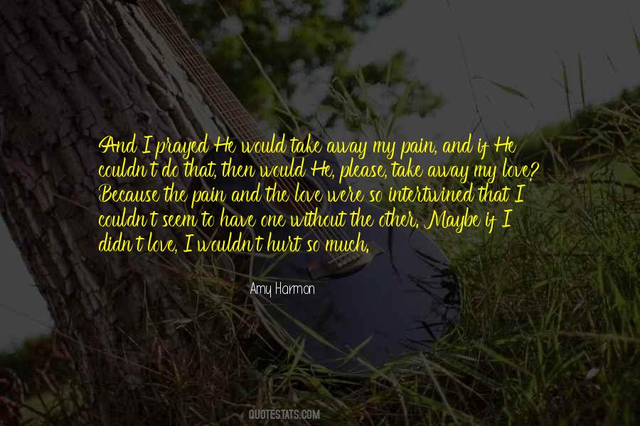 Quotes About Hurt And Pain #193355