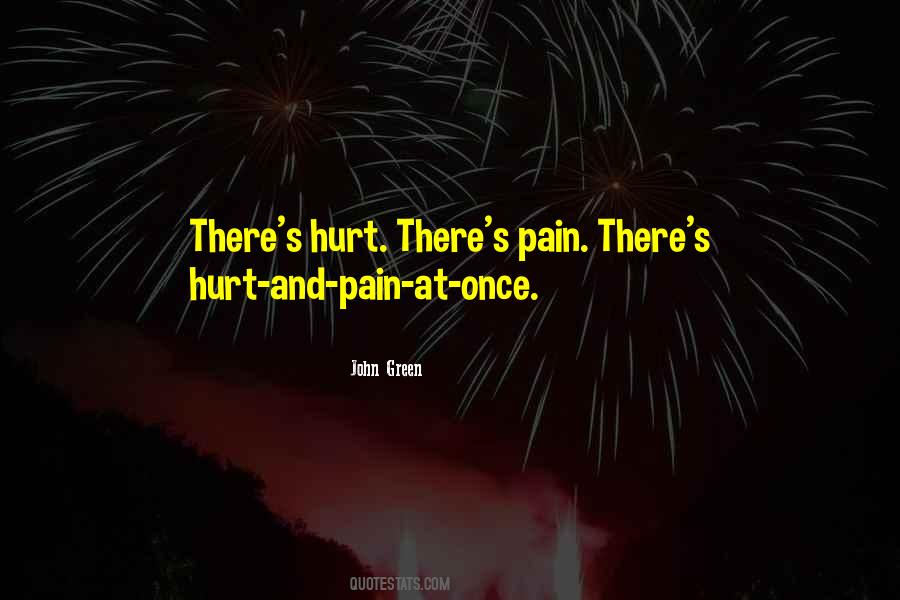 Quotes About Hurt And Pain #689653