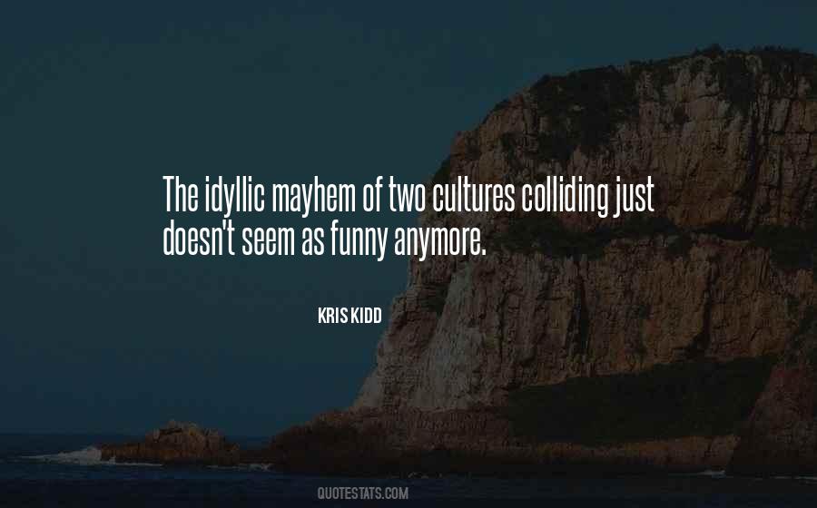 Quotes About Cultures Colliding #811154