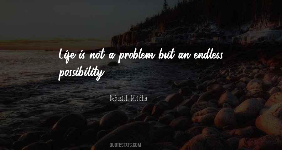 Quotes About Endless Possibility #1577614