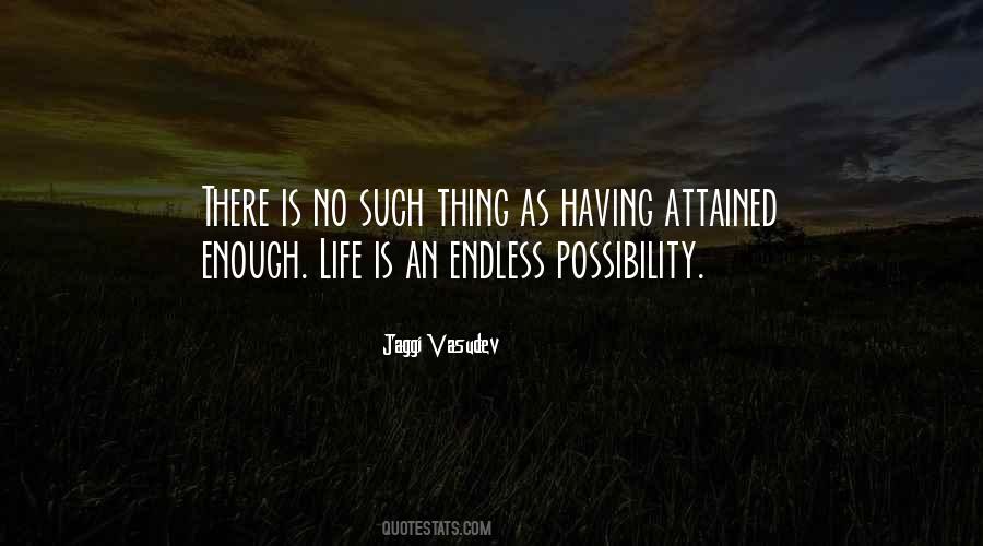 Quotes About Endless Possibility #1874596