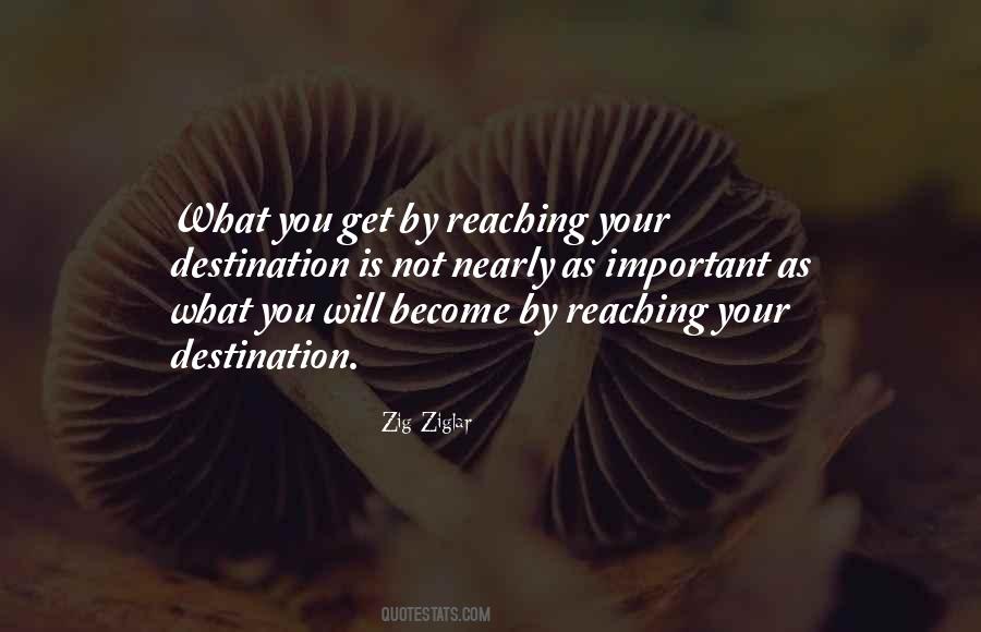 Quotes About Reaching Your Destination #1050534