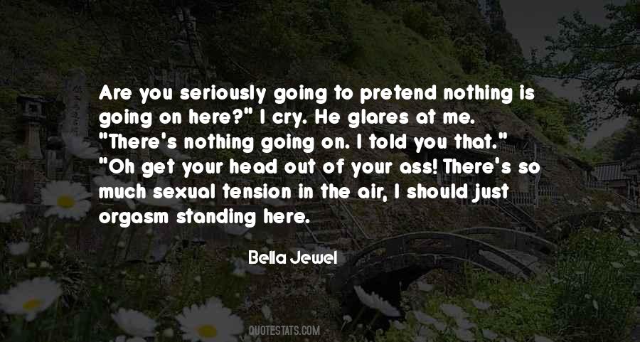 Get Me Out Of Here Quotes #1059157