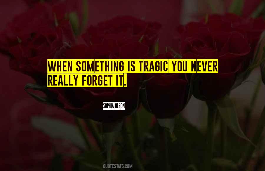 Quotes About Tragedy Life #143029