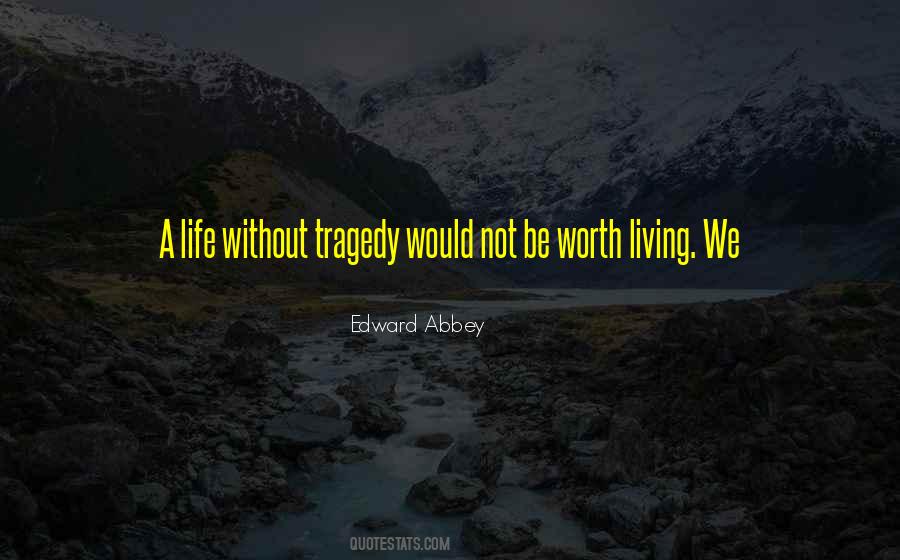 Quotes About Tragedy Life #164975