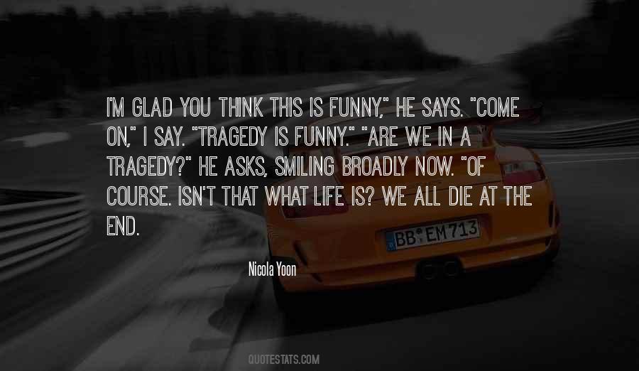 Quotes About Tragedy Life #35518