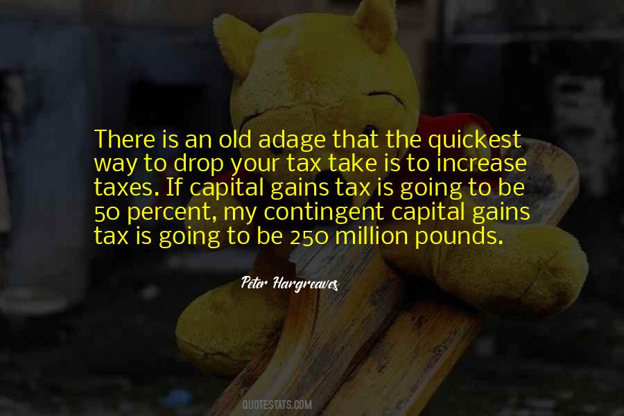 Quotes About Capital Gains #1304193