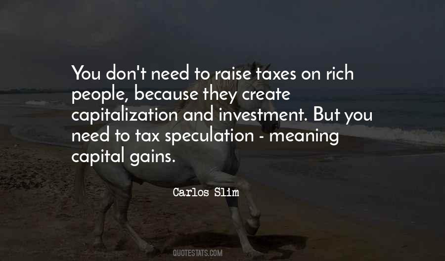 Quotes About Capital Gains #1834744