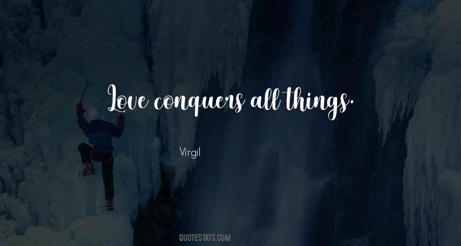 Quotes About Love Conquers #1718644