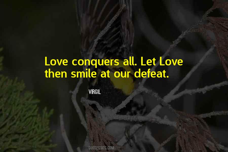 Quotes About Love Conquers #214173