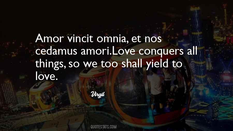 Quotes About Love Conquers #842606