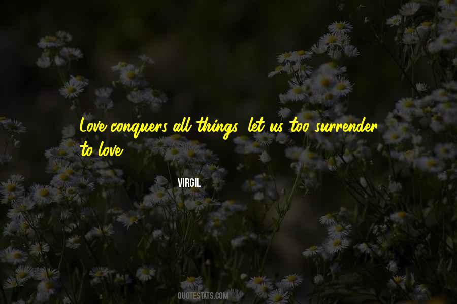 Quotes About Love Conquers #922077