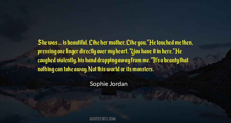 Beautiful Like Her Mother Quotes #1607568