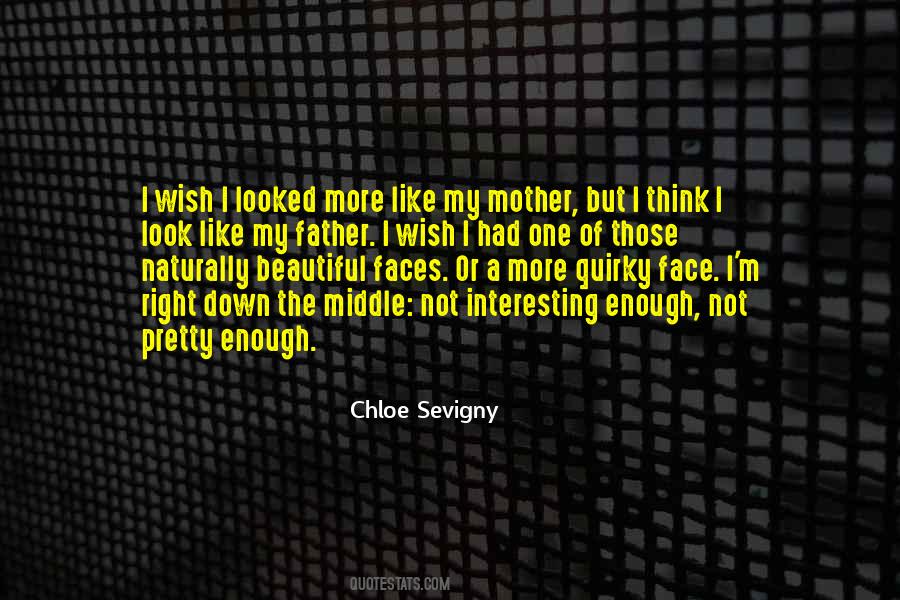Beautiful Like Her Mother Quotes #1844656