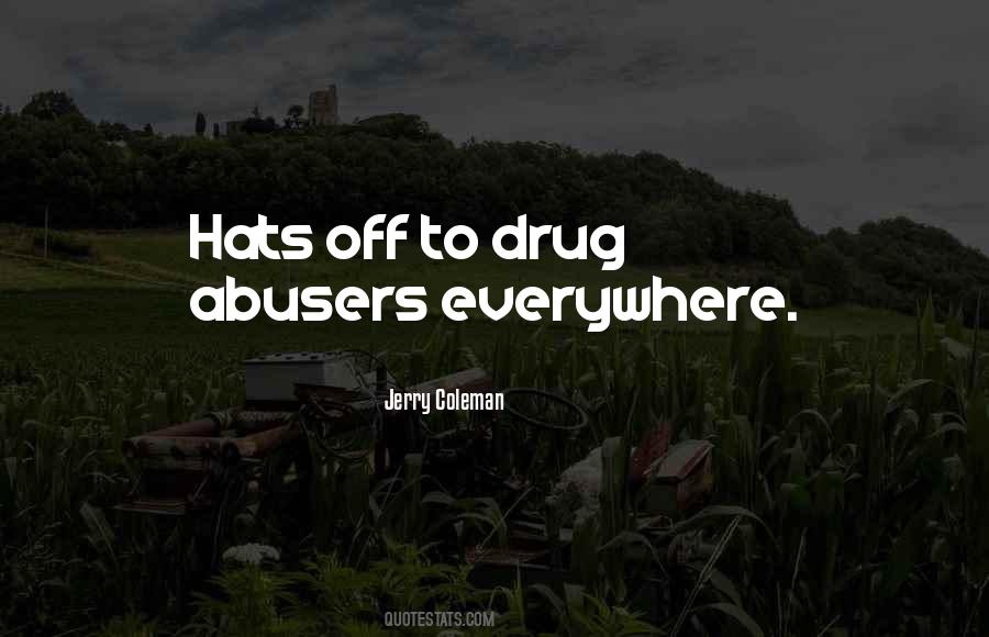 Quotes About Drug Abusers #193322