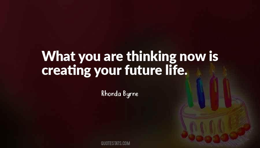 Quotes About Creating Your Future #1621048