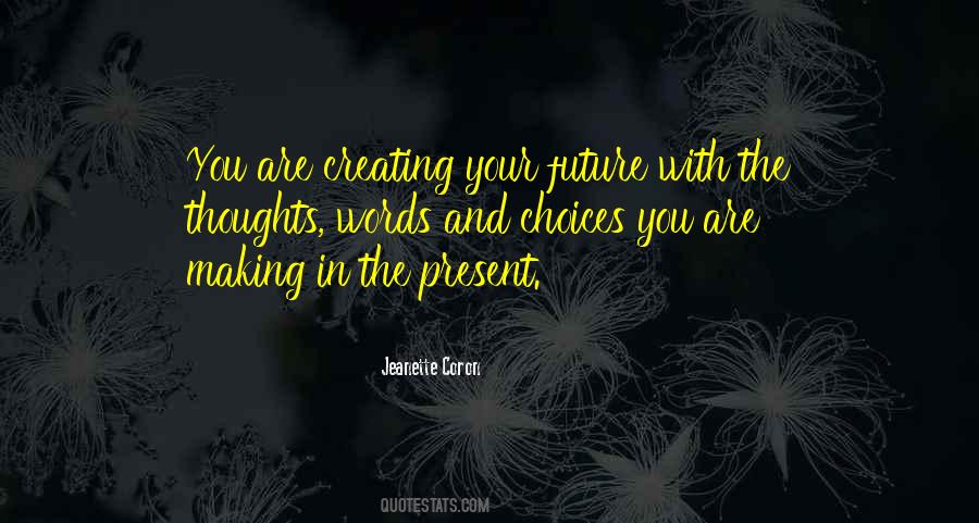Quotes About Creating Your Future #504367