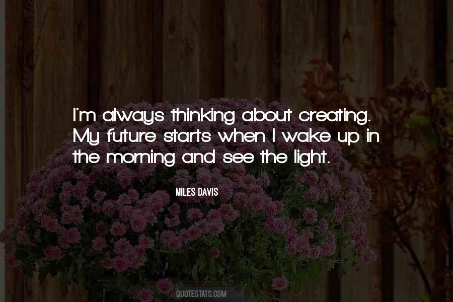 Quotes About Creating Your Future #691458
