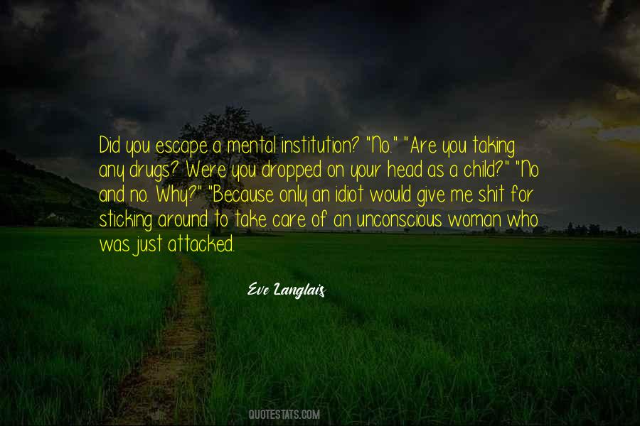 Quotes About Mental Escape #1211531