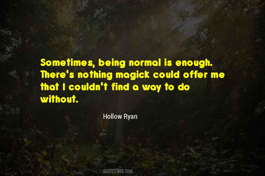 Quotes About Being Hollow #410376